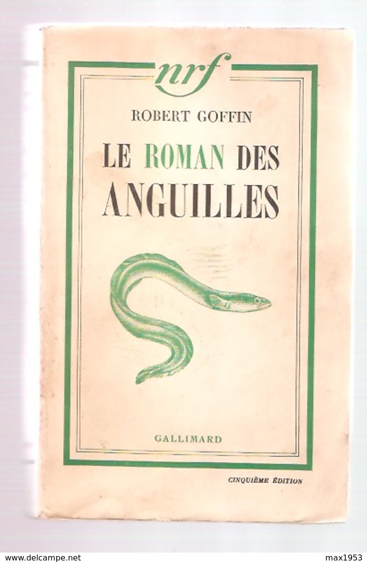 Robert GOFFIN - LE ROMAN DES ANGUILLES - NRF Gallimard , 1936 - Dédicacé - - Auteurs Belges