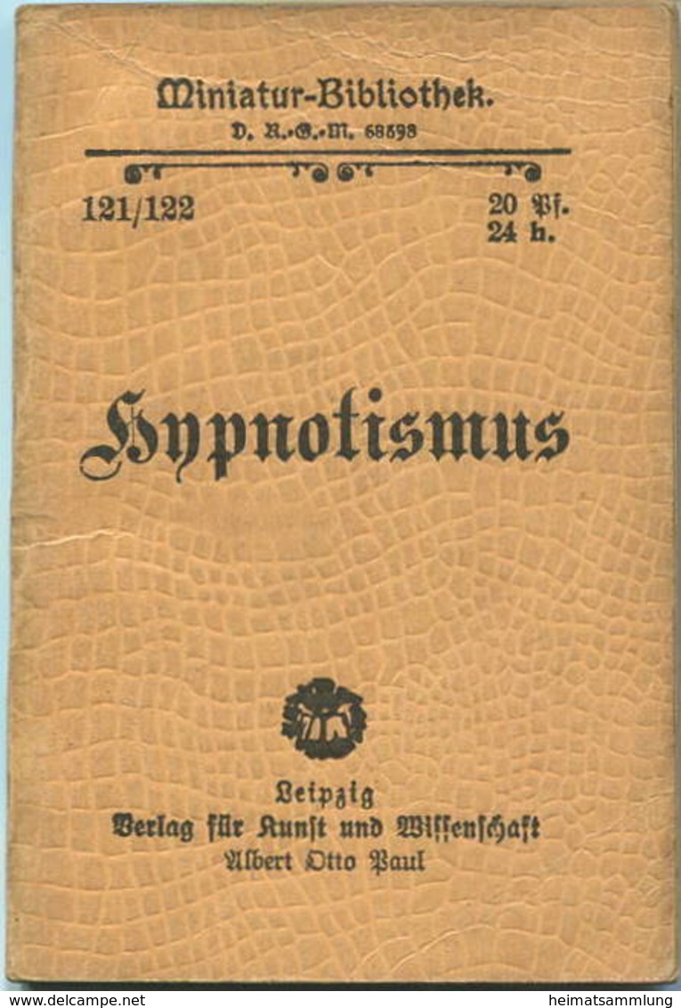 Miniatur-Bibliothek Nr. 121/122 - Hypnotismus Von G. W. Geßmann - 8cm X 11cm - 72 Seiten Ca. 1900 - Verlag Für Kunst Und - Altri & Non Classificati