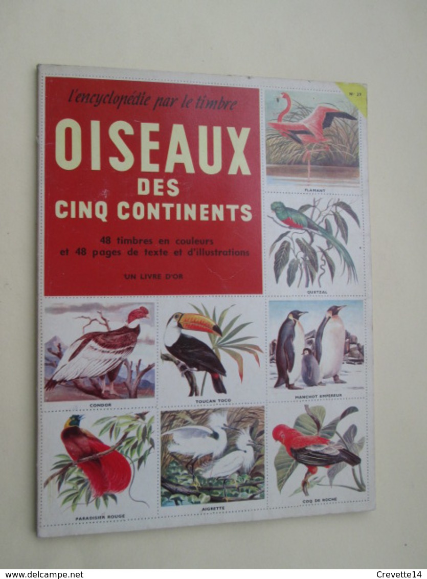 BD2011-3 : ENCYCLOPEDIE PAR LE TIMBRE DE 1957 / OISEAUX DES CINQ CONTINENTS , COMPLET TBE - Encyclopédies