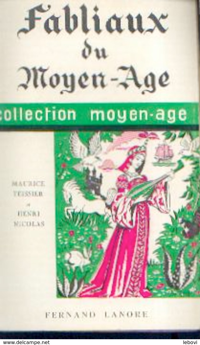 « Fabliaux Du Moyen-âge » TEISSIER, M. & NICOLAS, H. - Ed. F. Lanore, Paris (1965) - Autres & Non Classés