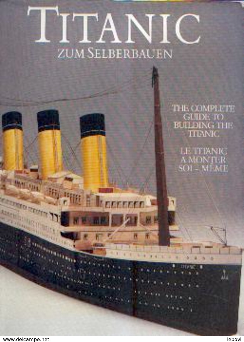 «TITANIC Zum Selberbauen – Le TITANIC à Monter Soi-même » - Ed. Taco, Berlin (1987) - Trilingue - Andere & Zonder Classificatie