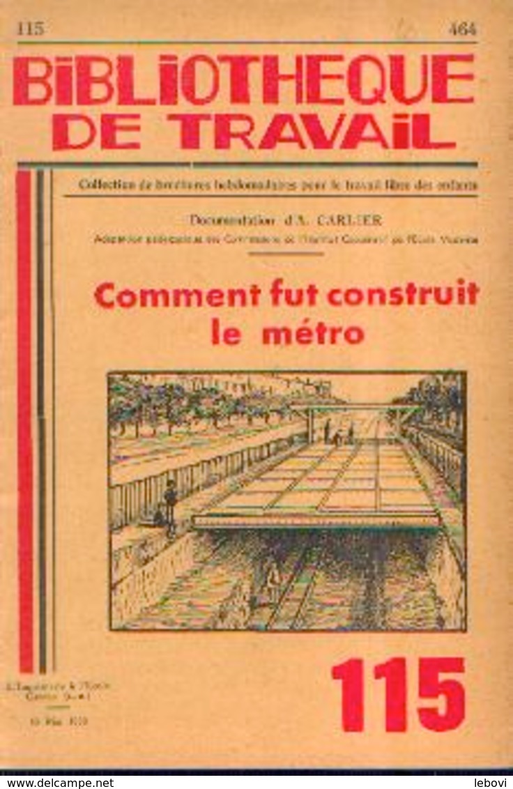 «Comment Fut Construit Le Métro » CARLIER, A. – Bibl. De Travail, Cannes (1959) - Chemin De Fer