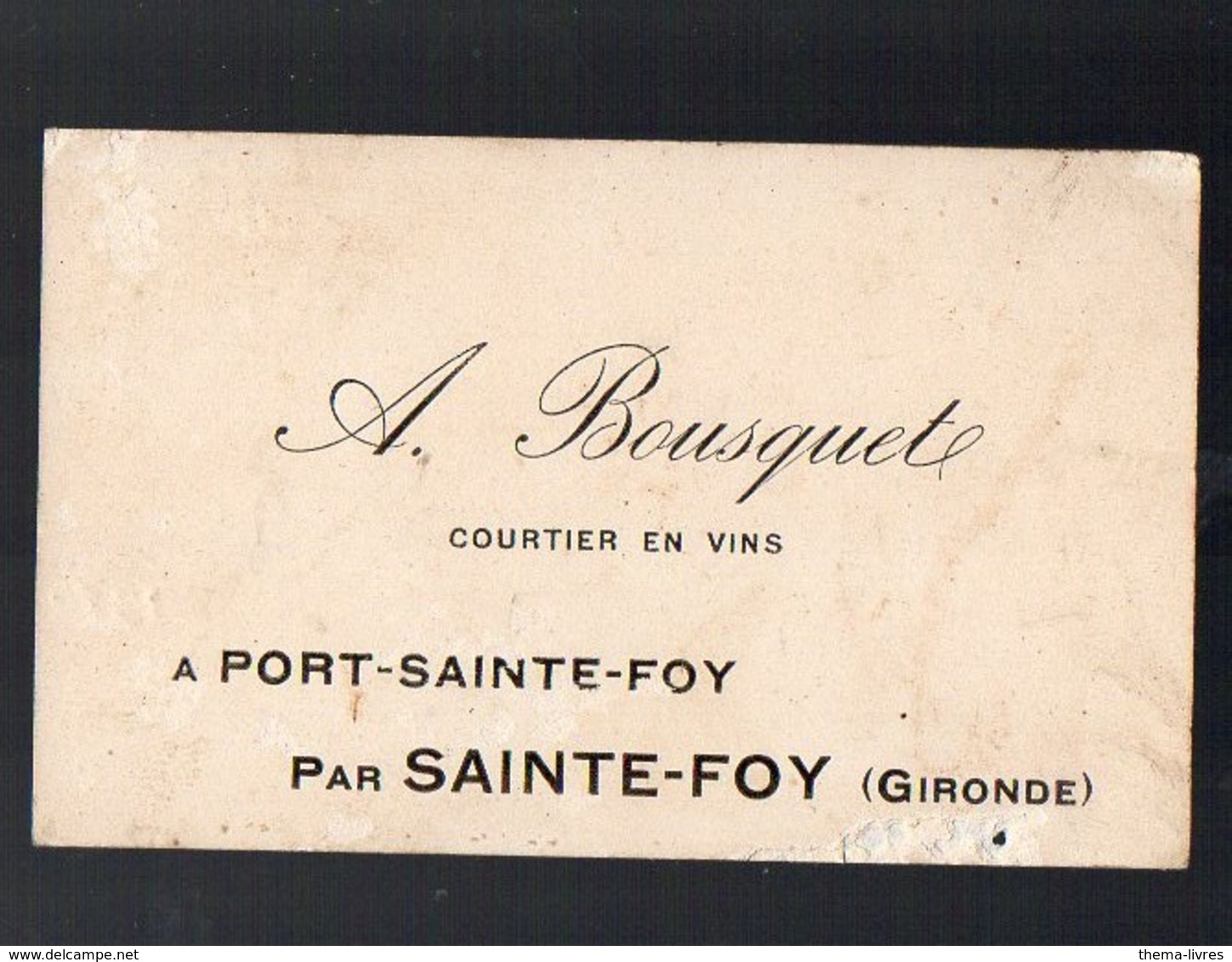 Port Sainte Foy  (33 Gironde) Carte BOUSQUETE (courtier En Vins)  (PPP12702) - Advertising