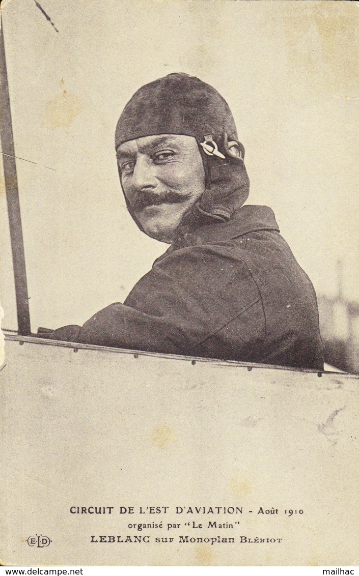 AVIATION - Circuit De L'Est D'Aviation - Août 1910 - Organisé Par Le Matin - LEBLANC Sur Monoplan Blériot - Sportler