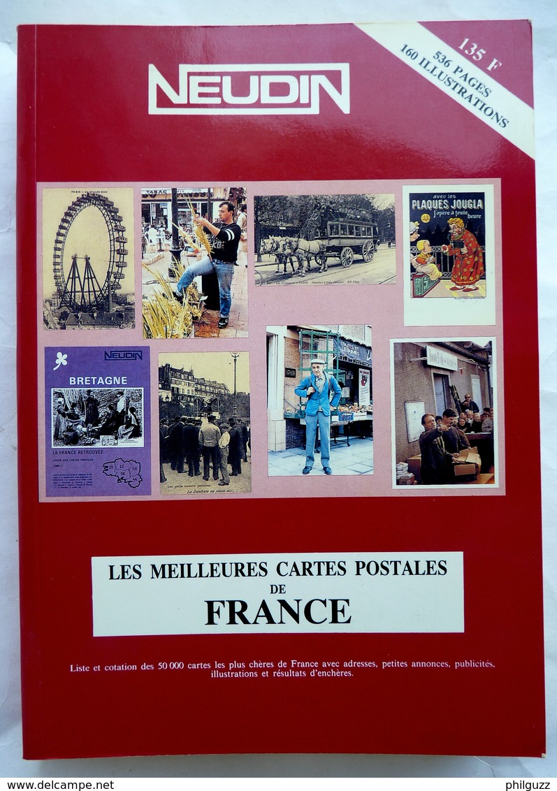 NEUDIN 1990 NEUDIN DES MEILLEURES CARTES POSTALES DE FRANCE - Livres & Catalogues