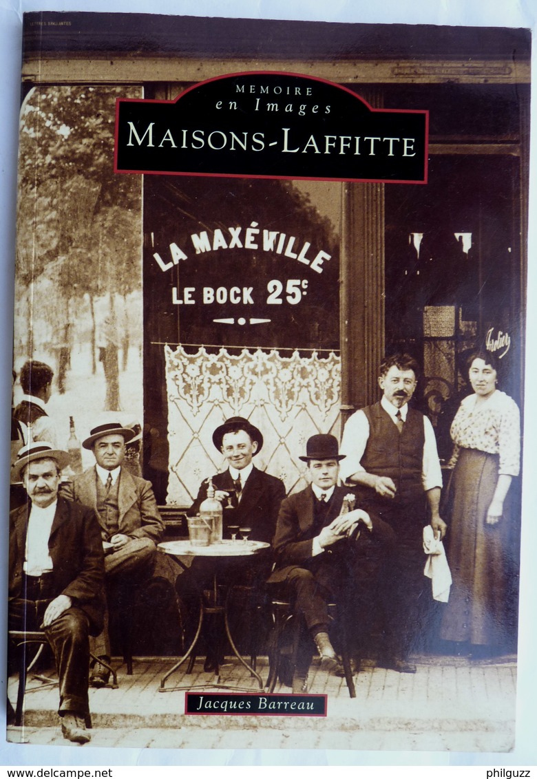 LIVRE MEMOIRE EN IMAGES MAISONS LAFFITTE - J BARREAU - éd Alan Sutton (2) CARTES POSTALES - Livres & Catalogues