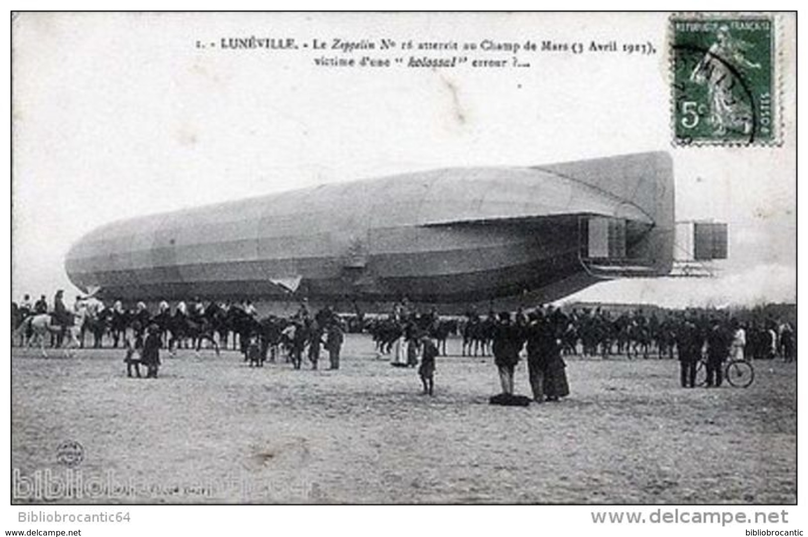 LUNEVILLE < Le ZEPPELIN N°16 Atterrit Au Champ De Mars (3/04/1913) KOLOSSAL Erreur ! - Dirigibili