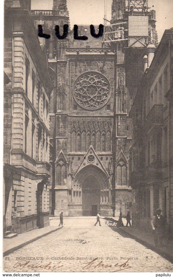 DEPT 33 : Précurseur édit. M D N° 81  : Bordeaux Cathédrale Saint André Porte Pelegrin - Bordeaux