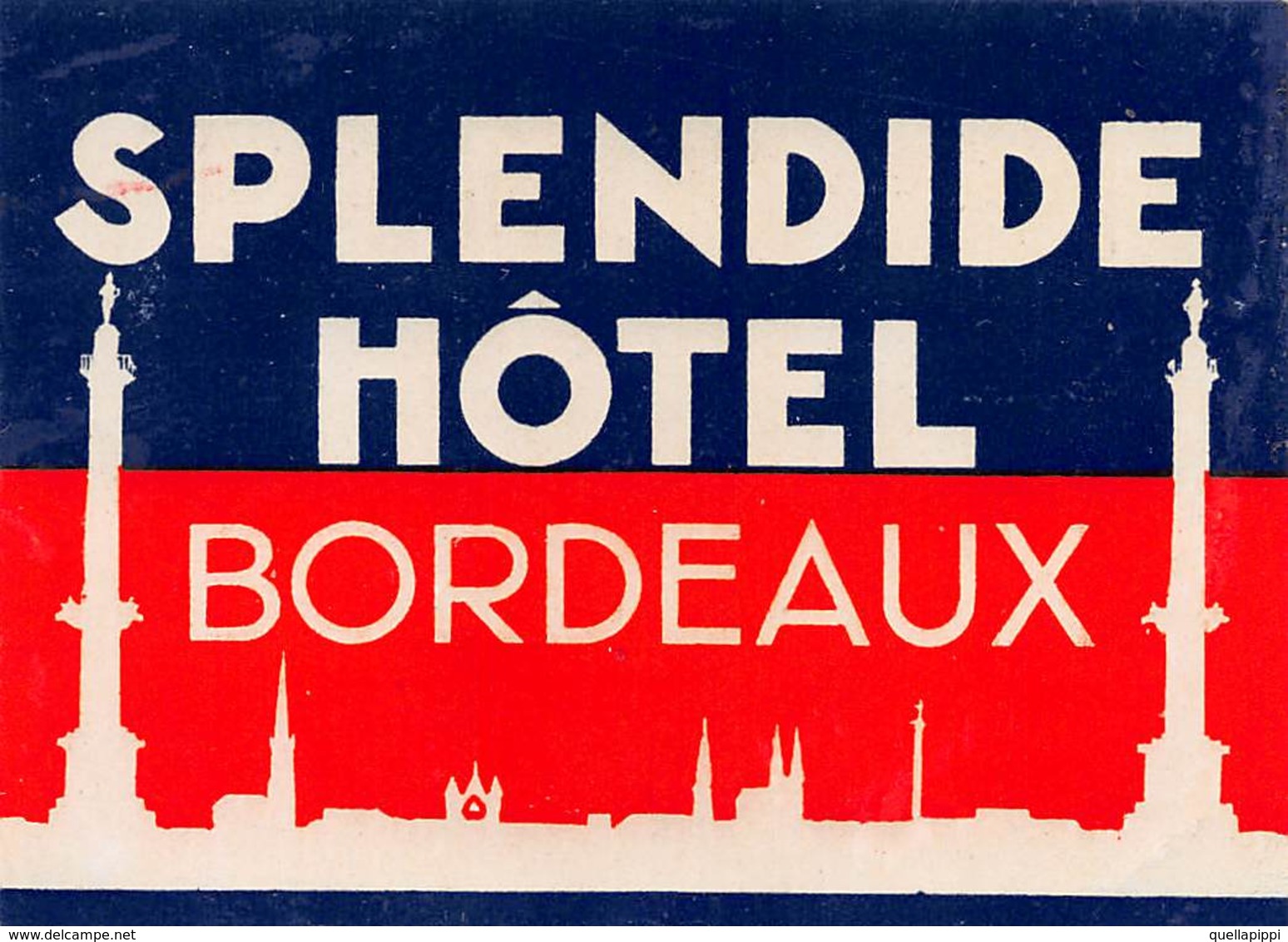 D7822 " HOTEL SPLENDIDE - BORDEAUX" ETICHETTA ORIGINALE - ORIGINAL LABEL - - Adesivi Di Alberghi