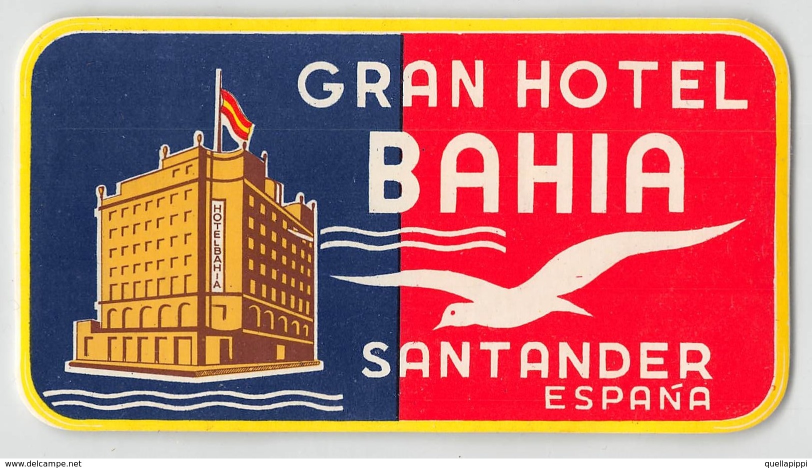 D7828 " GRAND HOTEL  BAHIA - SANTANDER - ESPANA" ETICHETTA ORIGINALE - ORIGINAL LABEL - - Adesivi Di Alberghi