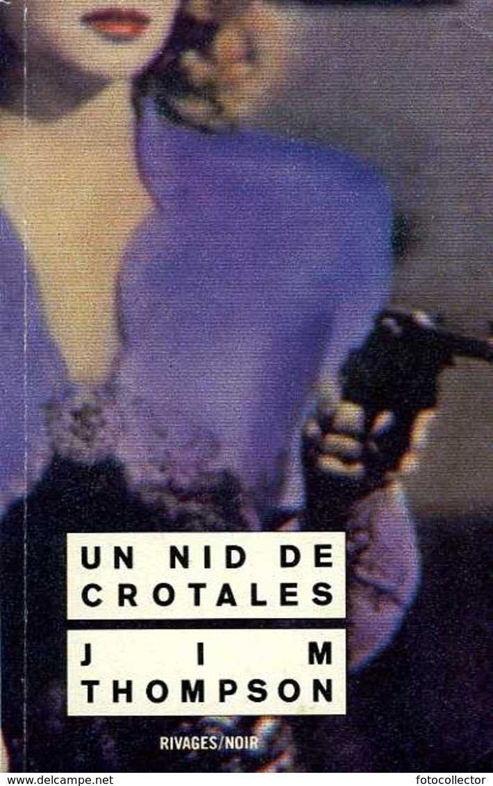 Rivages Noir N° 12 : Un Nid De Crotales Par Jim Thompson (ISBN 2869300301 EAN 9782869300309) - Rivage Noir