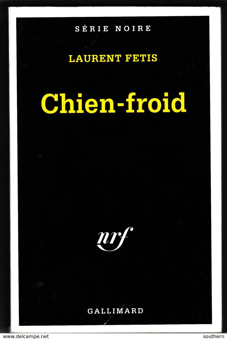 Série Noire N° 2328 /1993 Laurent Fetis " Chien-froid " Dédicacé Par L' Auteur ****TBE**** - Série Noire