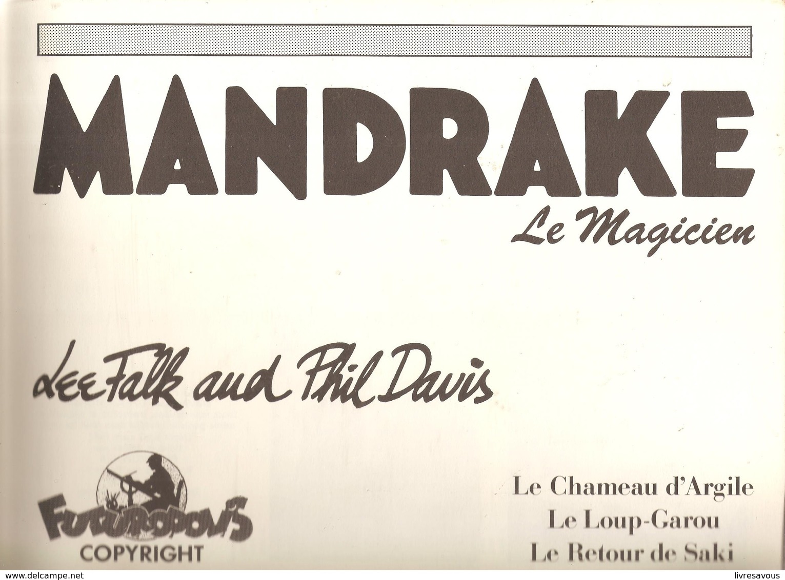 Mandrake Le Magicien Le Chameau D'Argile, Le Loup Garou ... De Lee Fack And Phil Davis Editions Foturopolis De 1982 - Mandrake