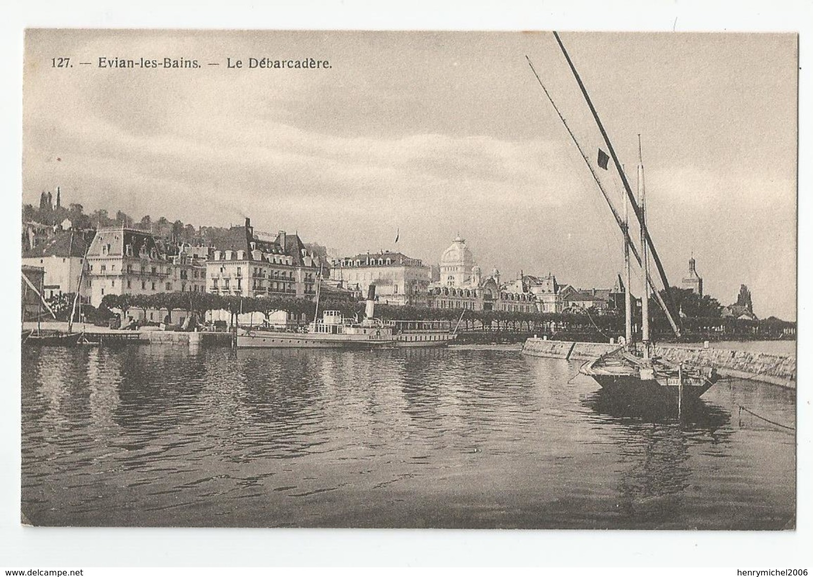 74 Haute Savoie - évian Les Bains Le Débarcadère Bateaux Vapeur Et Voilier Ed Haissly Librairie - Evian-les-Bains