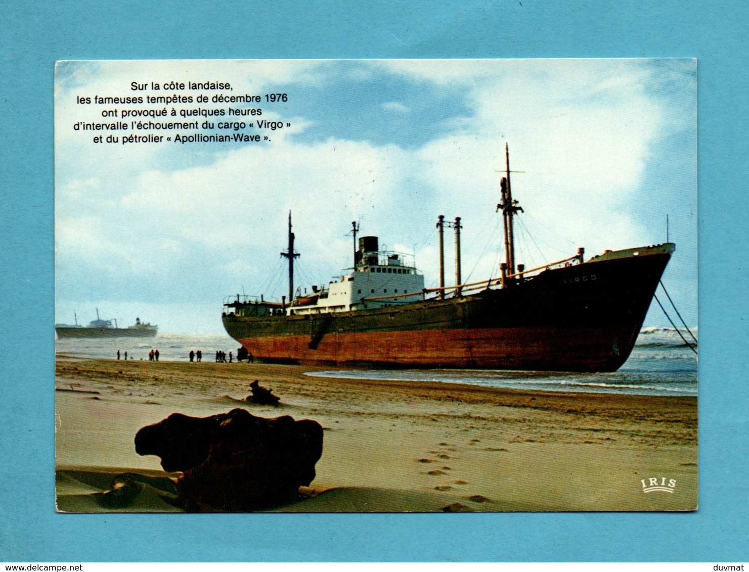 France Landes Bateau Cargo Virgo X Petrolier Appolonian Wave Echoués Sur La Cote Landaise Temùpte Decembre 1976 - Commercio