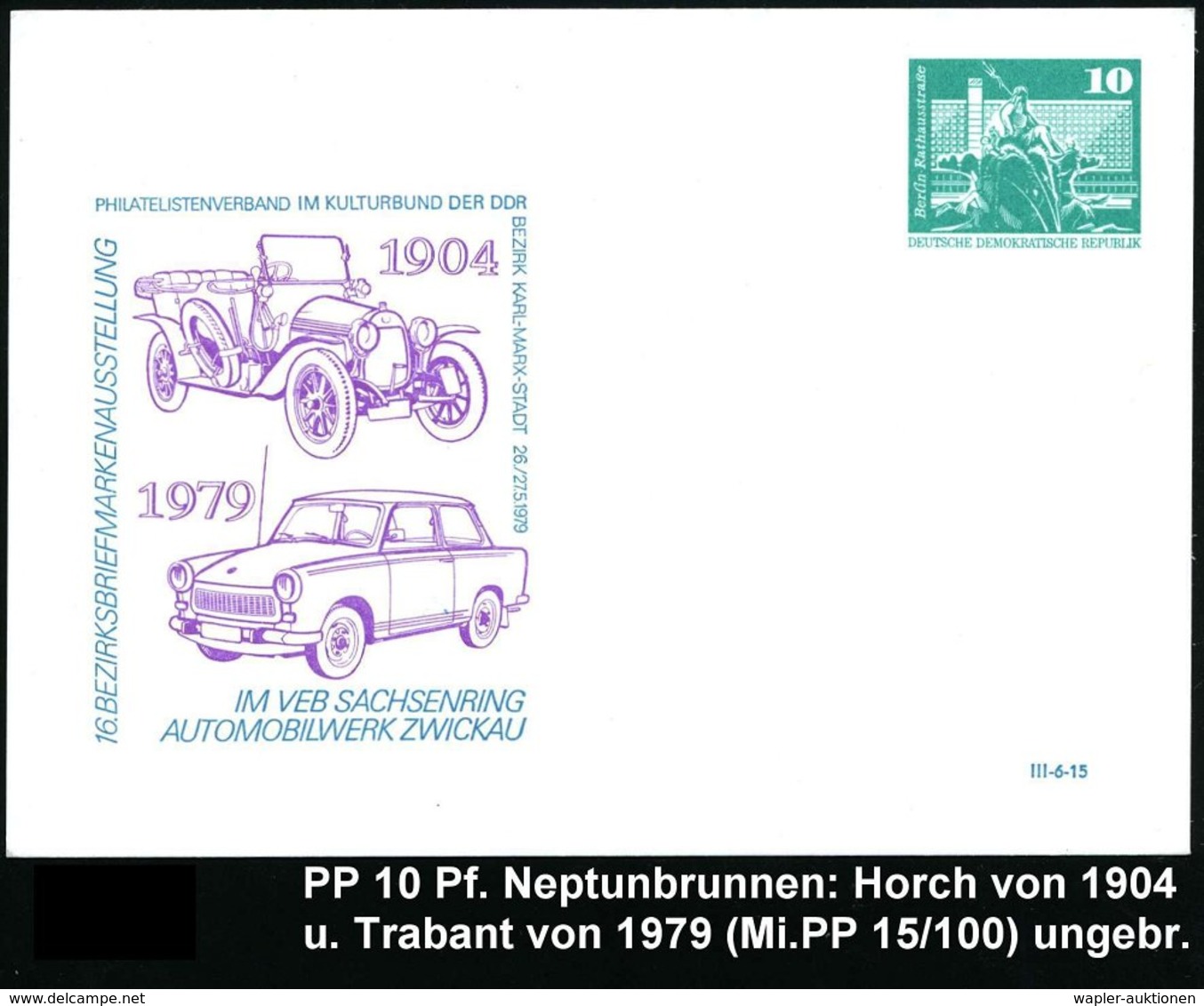 1979 ZWICKAU, PP 10 Pf. Neptunbrunnen: Automobilbau 1904 - 1979 Mit Oldtimer Horch U. PKW "Trabant" ("Trabbi"), Ungebr.  - Other & Unclassified