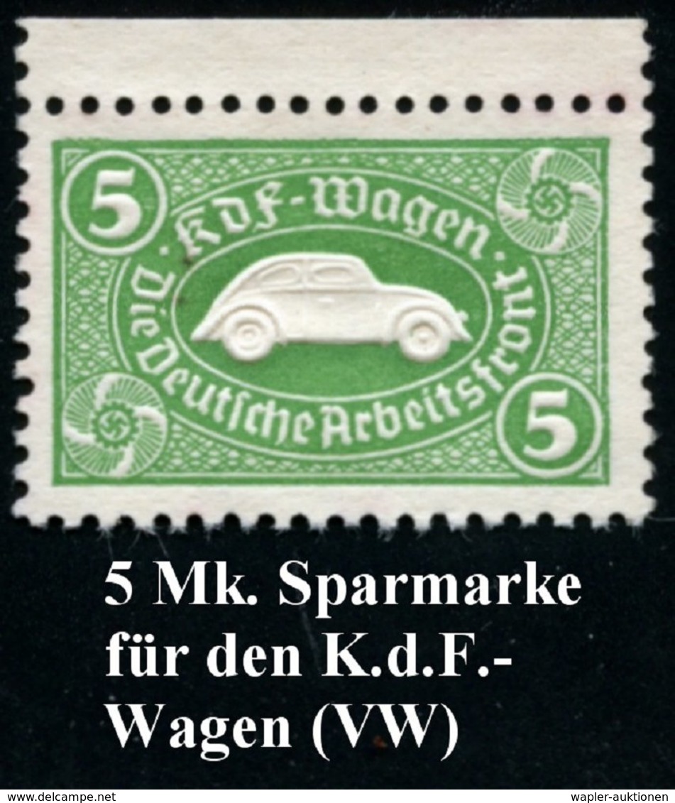 1938 DEUTSCHES REICH, Grüne Sparmarke 5.- RM Für Den KdF-Wagen (VW "Käfer") Ohne Gummi, Oberrandstück! - Volkswagen / K. - Other & Unclassified