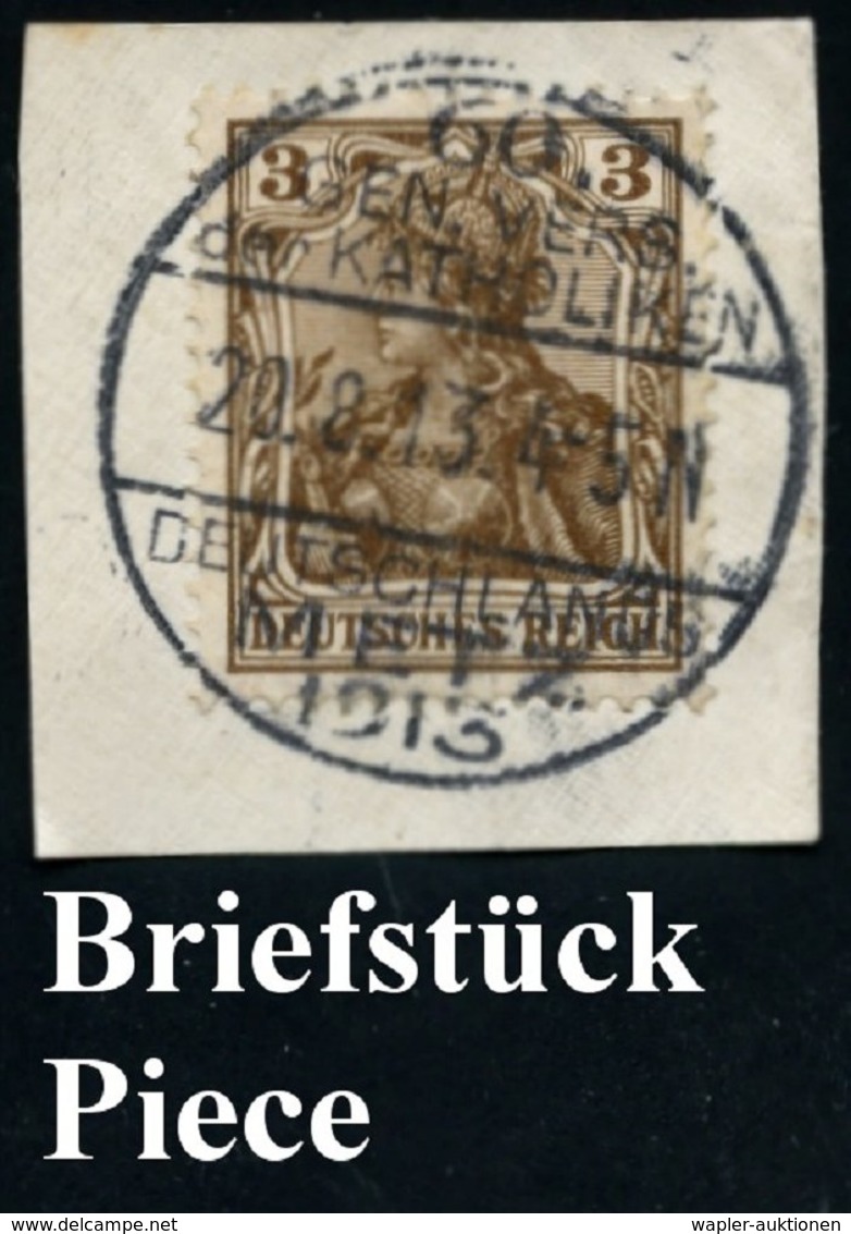 1913 (20.8.) METZ (Elsaß), Seltener Sonderstempel 60. Deutscher Katholikentag, Kleines Briefstück (Bo.1) - Kirchentage & - Other & Unclassified