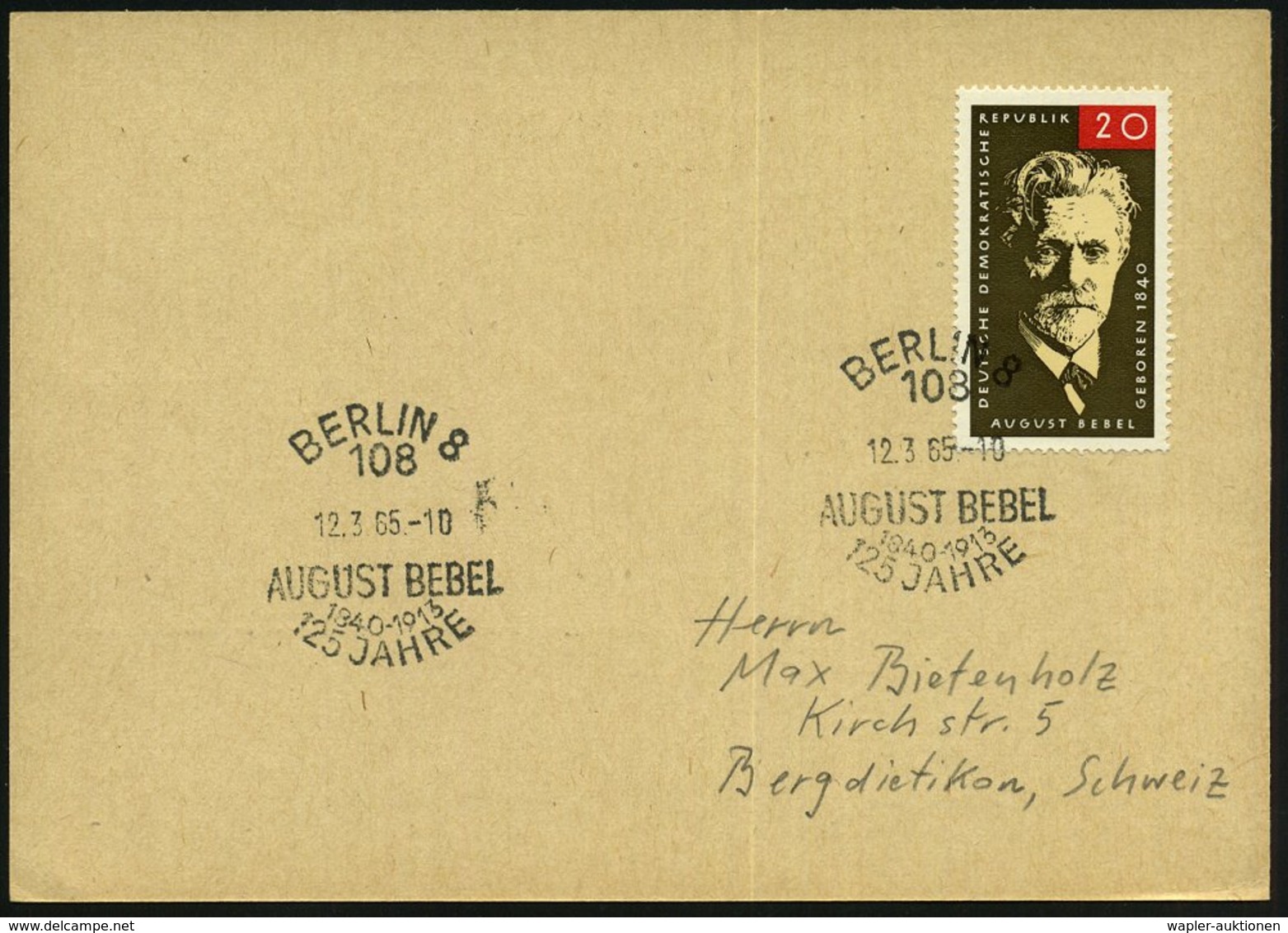 1965 (12.3.) D.D.R., 20 Pf. "August Bebel 125 JAHRE" + Passender Sonderstempel 108 BERLIN W 8, Ausl.-Karte (Mi.1089 EF)  - Other & Unclassified