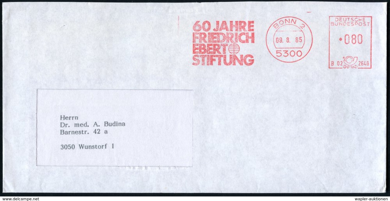 1985 5300 BONN 2, Absender-Freistempel: 60 Jahre Friedr.-Ebert-Stiftung (Friedr. Ebert, 1871-1925, SPD) 1. Reichspräside - Other & Unclassified