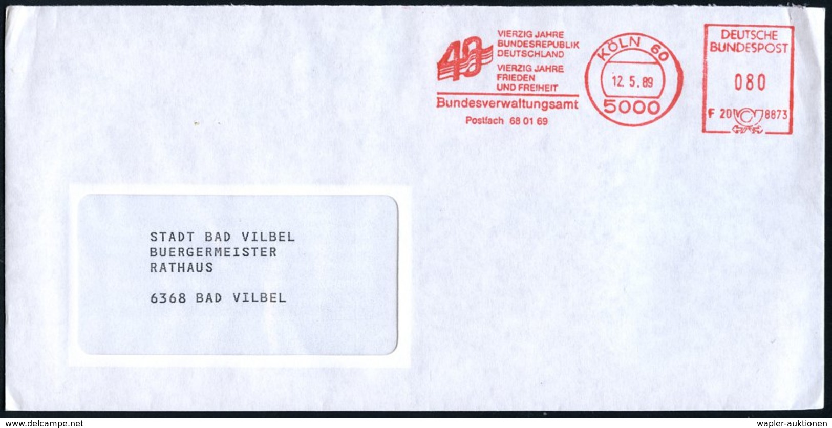 1989 5000 KÖLN 60, Jubil.-Absender-Freistempel "40 Jahre BRD" Bundesverwaltungsamt, Dienstbrief - Geschichte Der Bundesr - Other & Unclassified