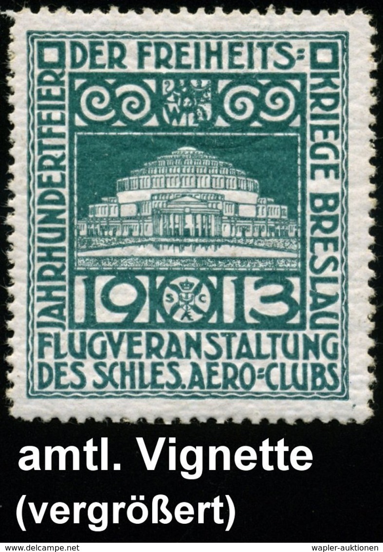 1913 Breslau, Gez. Vignette: Flugveranstaltung Des Schles. Aero-Club (Jahrhunderthalle) Orig. G. - Luftfahrt-Pioniere /  - Sonstige & Ohne Zuordnung