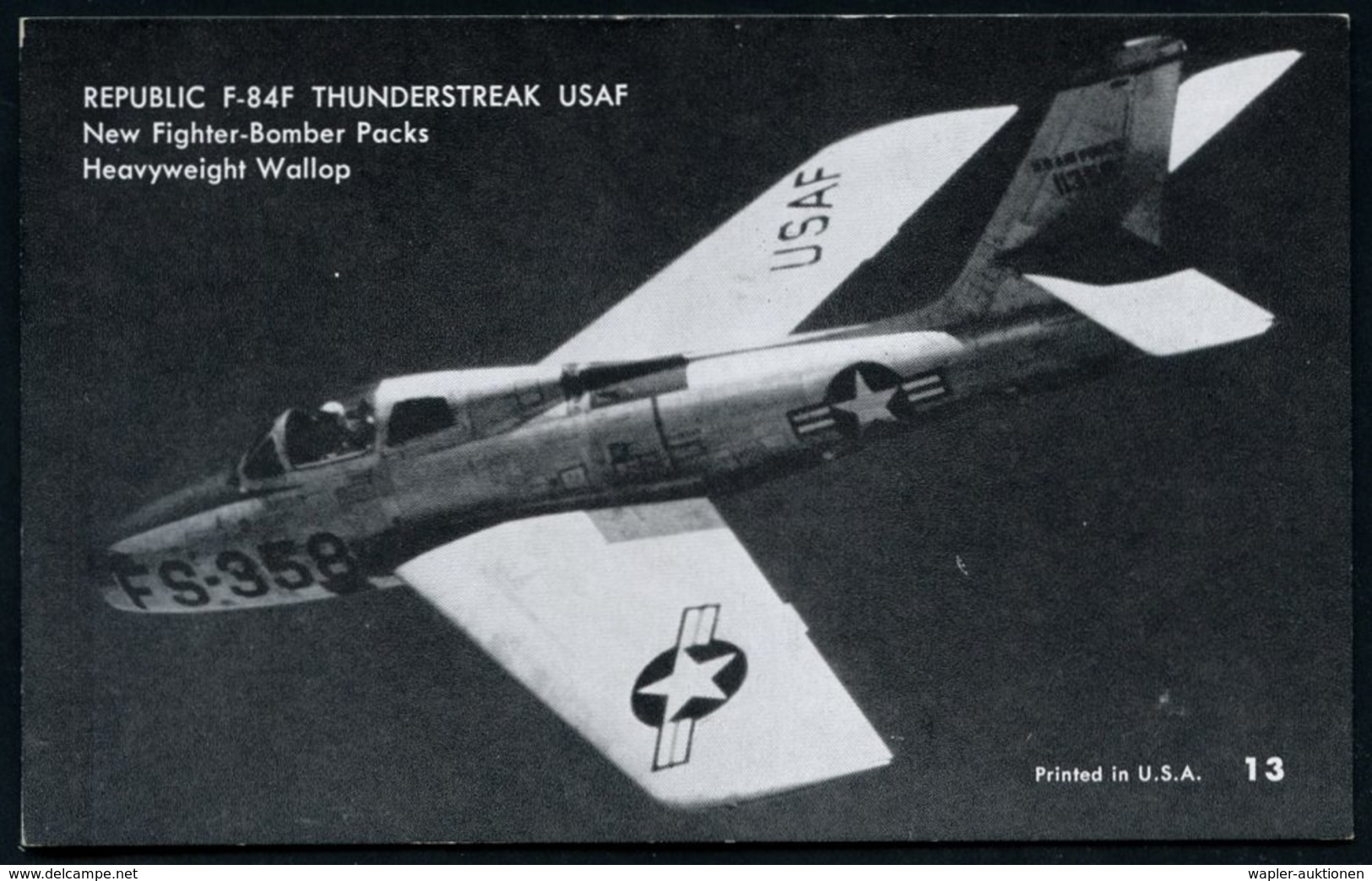 1960 (ca.) U.S.A., S/ W.-Foto-Ak.: Republic "F-84F Thunderstreak" Mit Zubehör (Karte No.9) Und "F-84F" (Karte No.13) Je  - Other & Unclassified