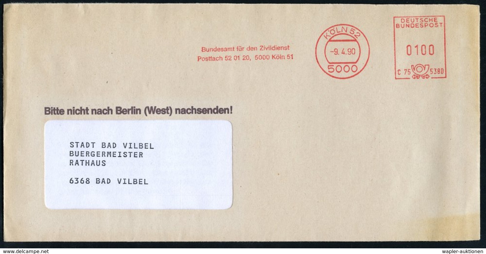 1990 (9.4.) 5000 KÖLN 52, Absender-Freistempel: Bundesamt Für Den Zivildienst, Dienstbrief Mit Vermerk: Bitte Nicht Nach - Other & Unclassified