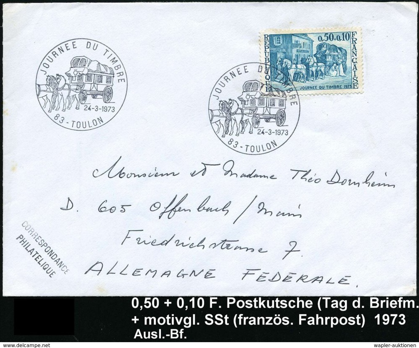 1973 (24.3.) FRANKREICH, 0,50 + 0,10 F. Tag Der Briefmarke (Postkutsche) + Passender Sonderstempel: 83 - TOULON, JOURNEE - Other & Unclassified