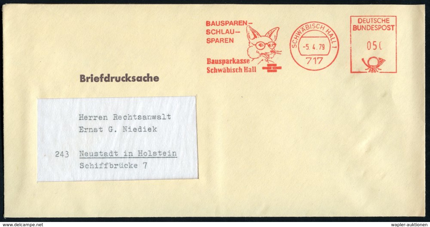 1979 (5.4.) 717 SCHWÄBISCH HALL 1, Absender-Freistempel: BAUSPAREN - SCHLAU-SPAREN.. (Fuchs Mit Brille) Bausparkassenbri - Other & Unclassified