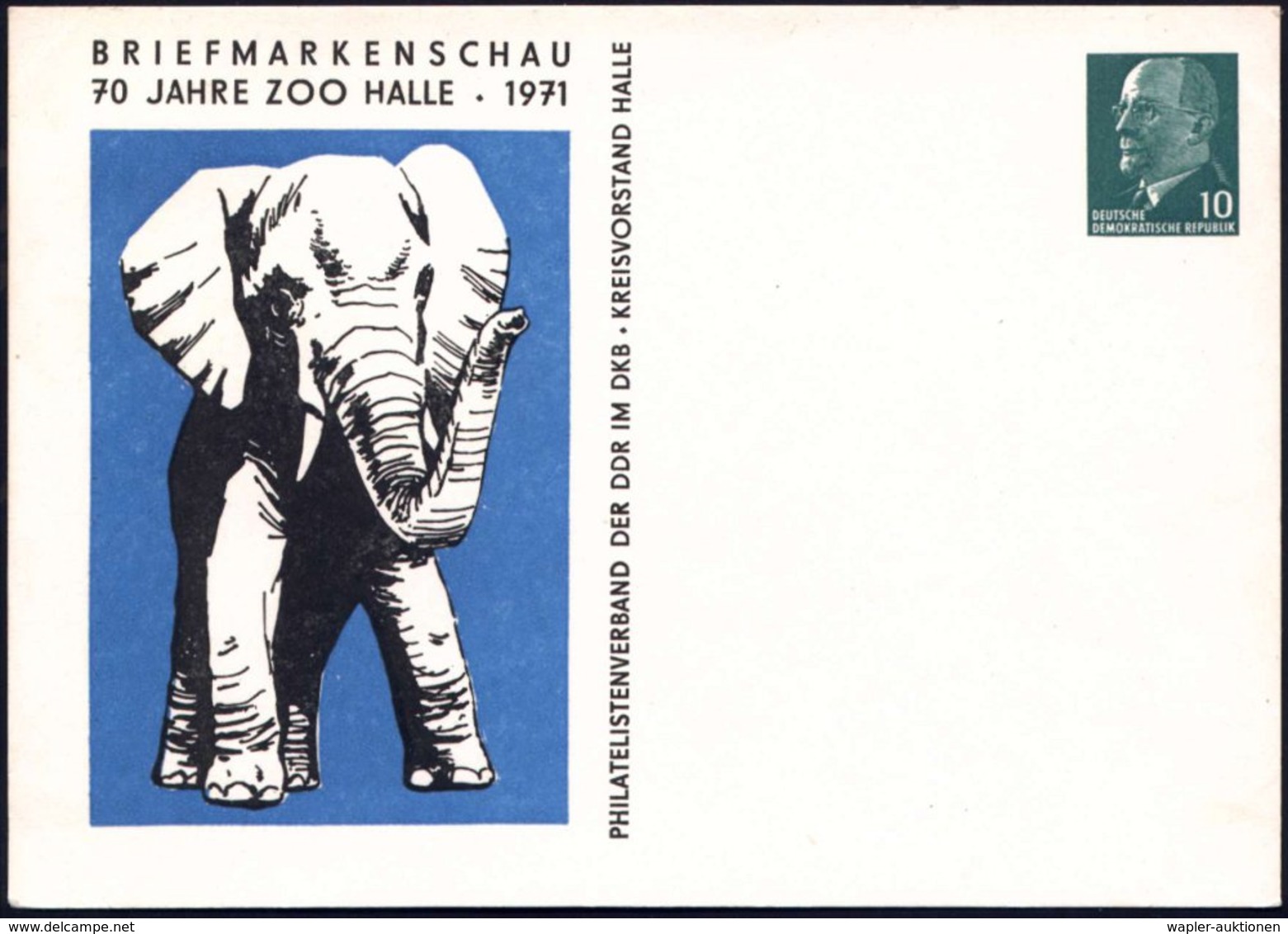 1971 Halle/ Saale, PP 10 Pf. Ulbricht, Grün: 70 JAHRE ZOO HALLE = Elefant, Ungebr. (Mi.PP 8/74) - Elefant / Elephant / E - Other & Unclassified