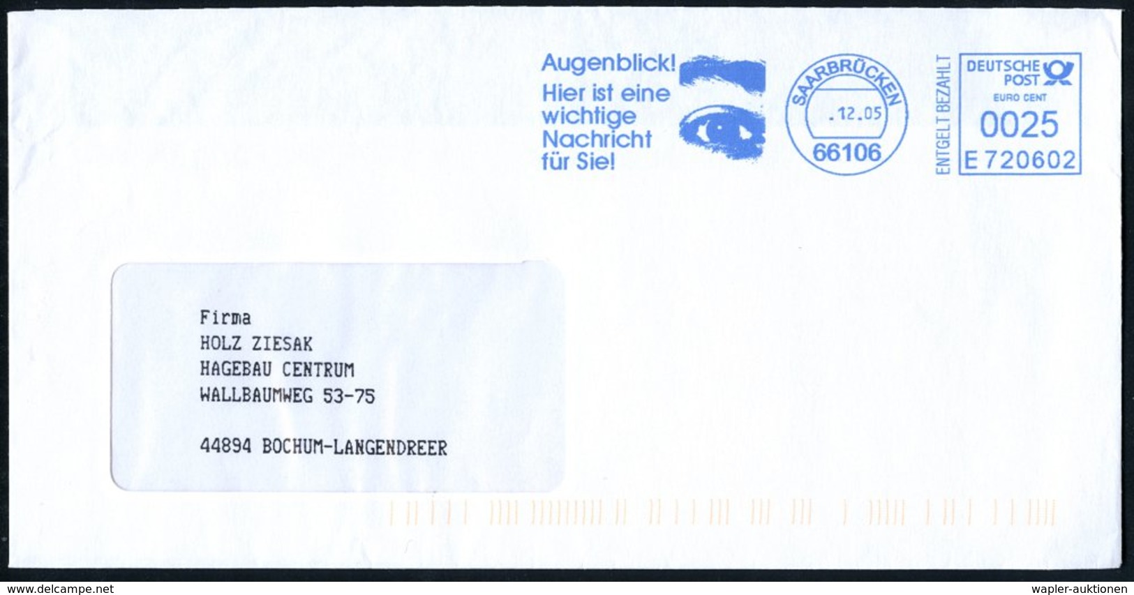 2005 (Dez.) 66016 SAARBRÜCKEN, Blauer Absender-Freistempel: Augenblick!.. (geöffnetes Auge) Inl.-Bf. - Blindheit, Auge & - Andere & Zonder Classificatie