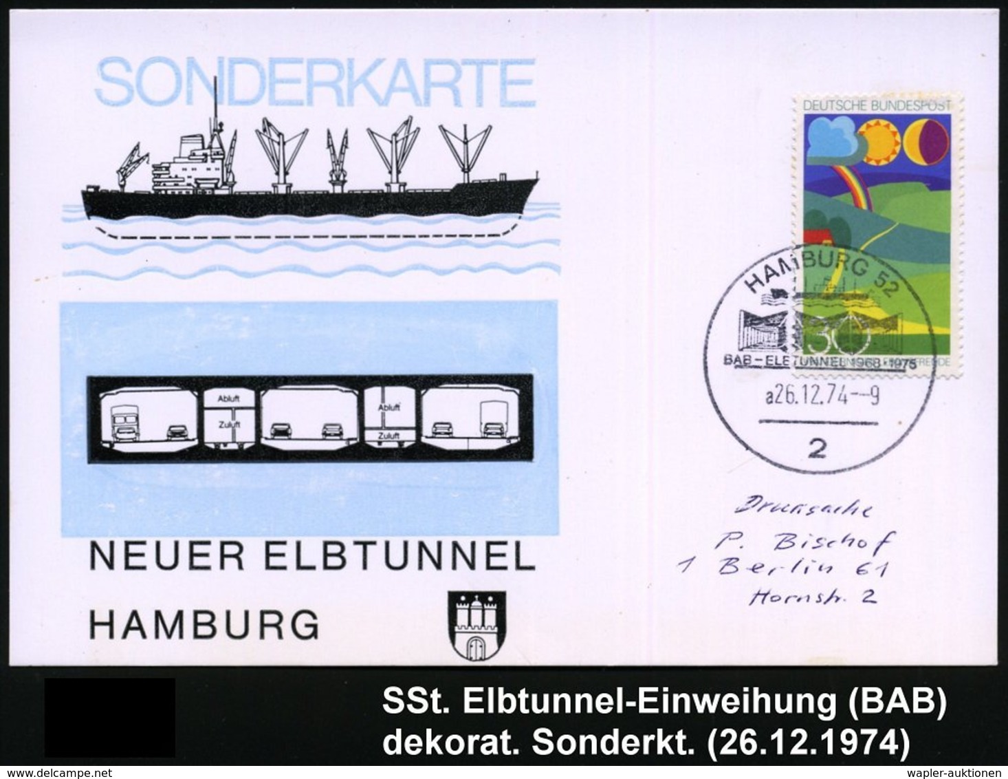 1974 (26.12.) 2 HAMBURG 52, Sonderstempel: BAB-ELBTUNNEL 1968 - 1975 (Tunneleingänge Der Bundesautobahn, Frachter) Motiv - Other & Unclassified