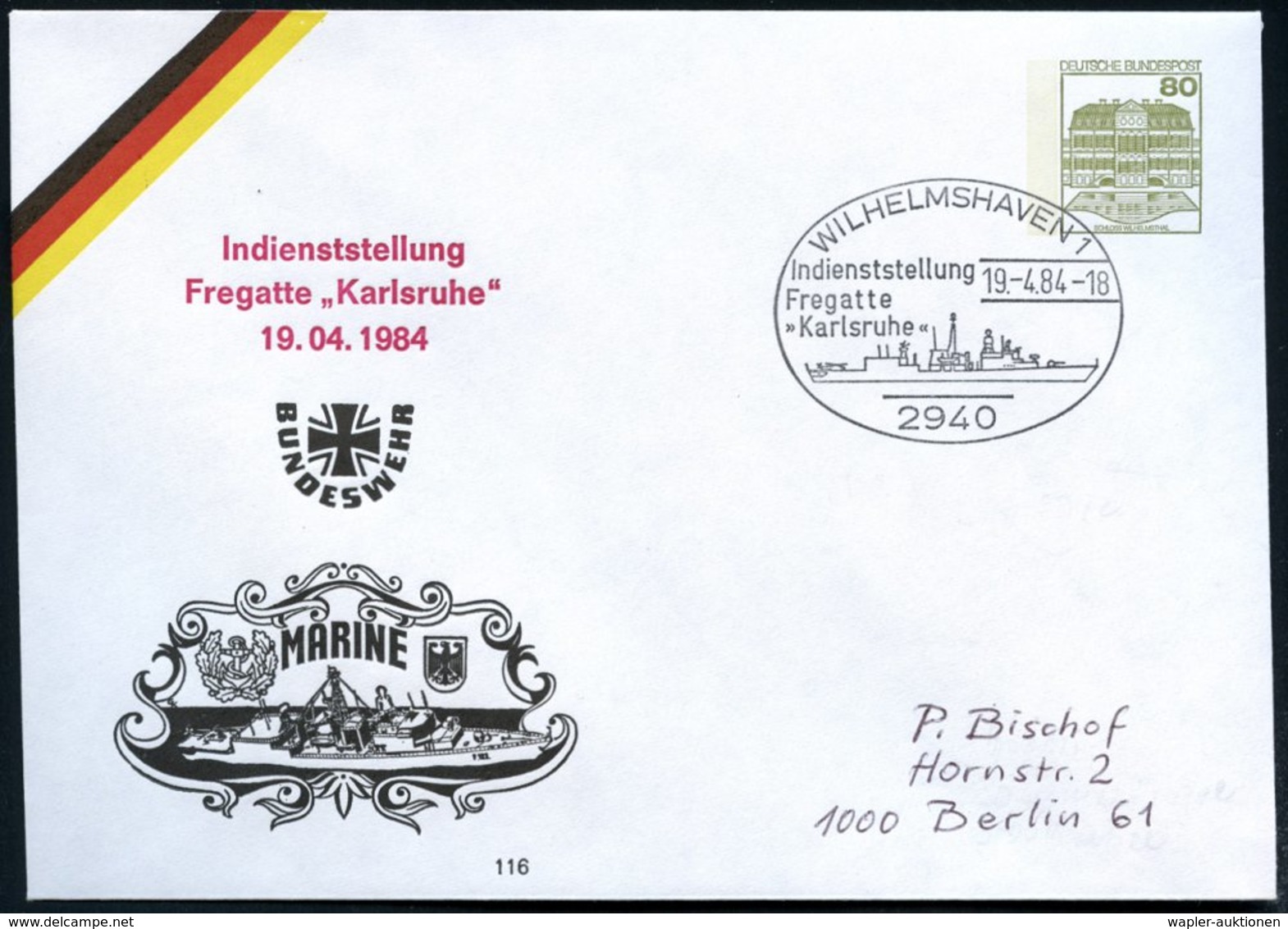1984 (19.4.) 2940 WILHELMSHAVEN 1, PU 80 Pf. Burgen, Oliv: Indieststellung Fregatte "Karlsruhe" 19.4.1984 (Fregatte) + P - Other & Unclassified