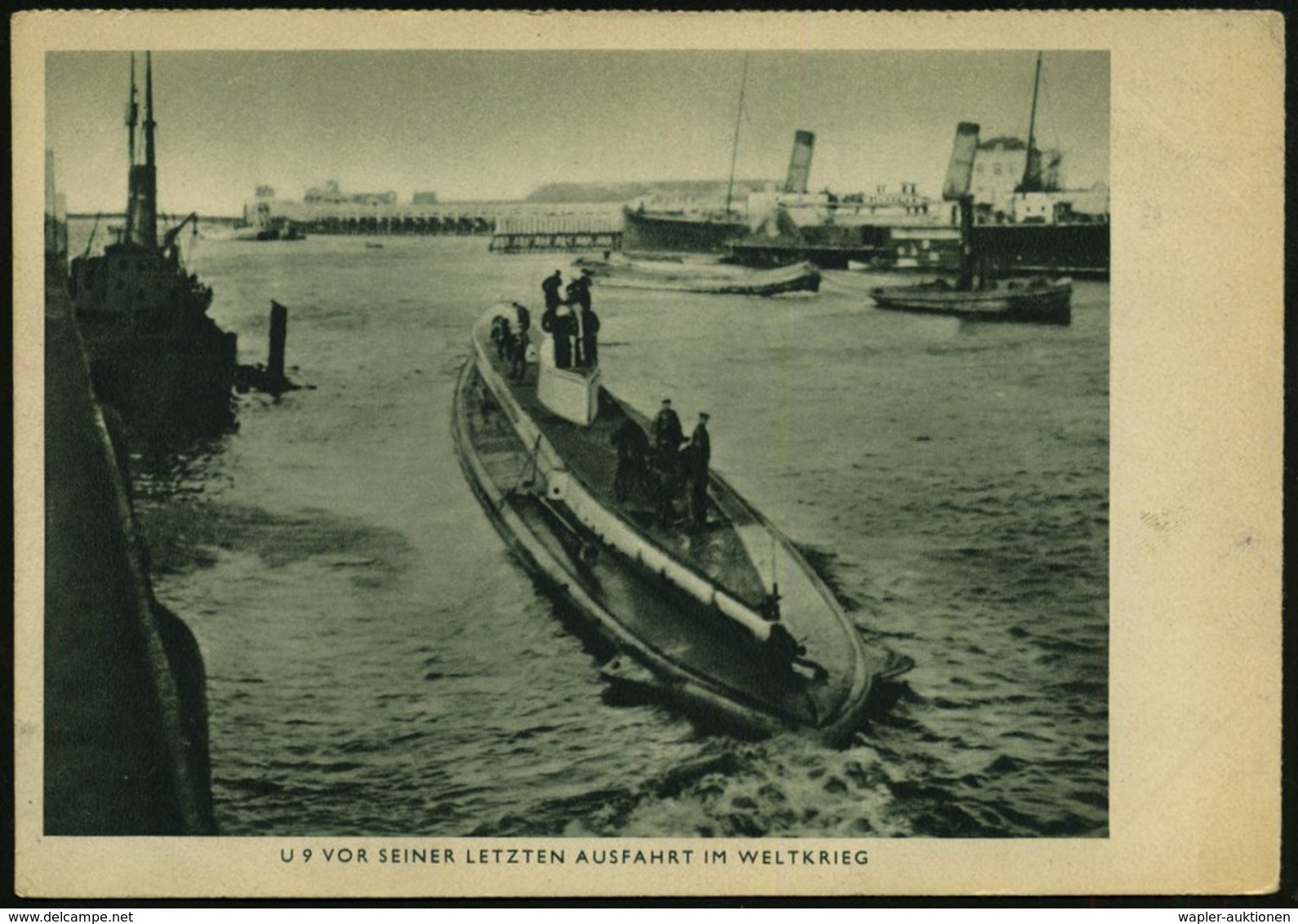 1940 DEUTSCHES REICH, Monochrome Foto-Ak.: U 9 VOR SEINER LETZTEN AUSFAHRT (I. Weltkrieg) Ungebr. (Verlag "Die Wehrmacht - Other & Unclassified