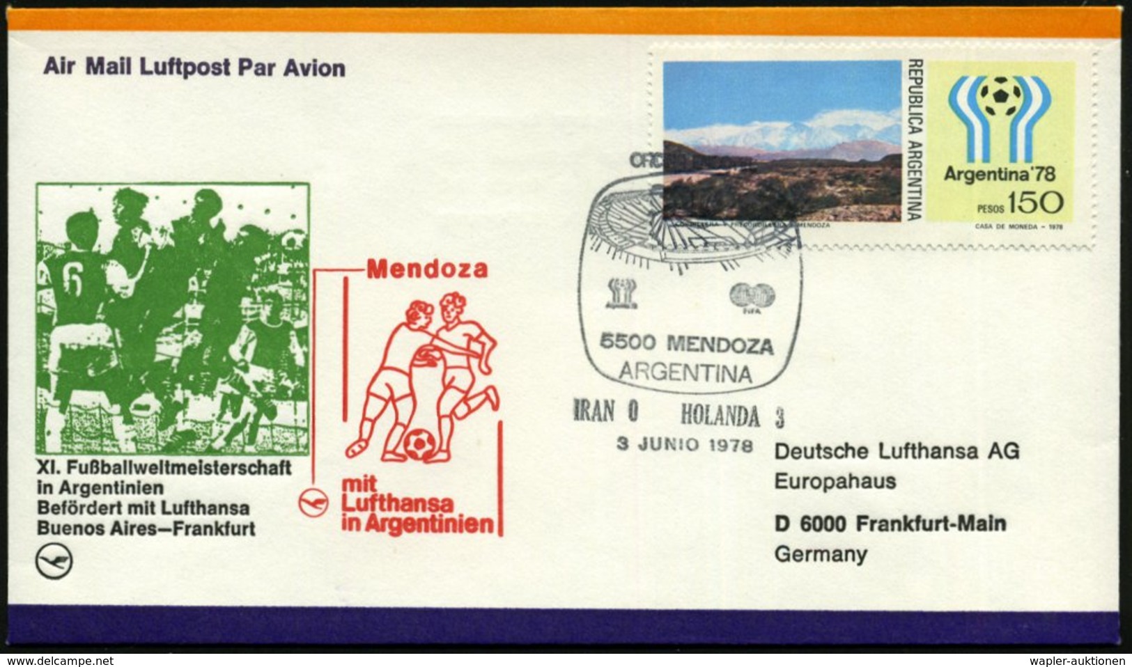 1978 (3.6.) ARGENTINIEN, 150 P. Fußball-WM, EF + Sonderstempel: 5500 MENDOZA, IRAN 0  HOLANDA 3 (Stadion) + Roter Luftha - Other & Unclassified