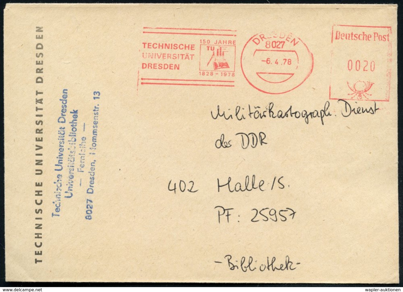 1978 (6.4.) 8027 DRESDEN, Jubil.-Absender-Freistempel: 150 JAHRE TECHN. UNIVERSITÄT DRESDEN, 1828 - 1978 (Zirkel, Buch,  - Other & Unclassified