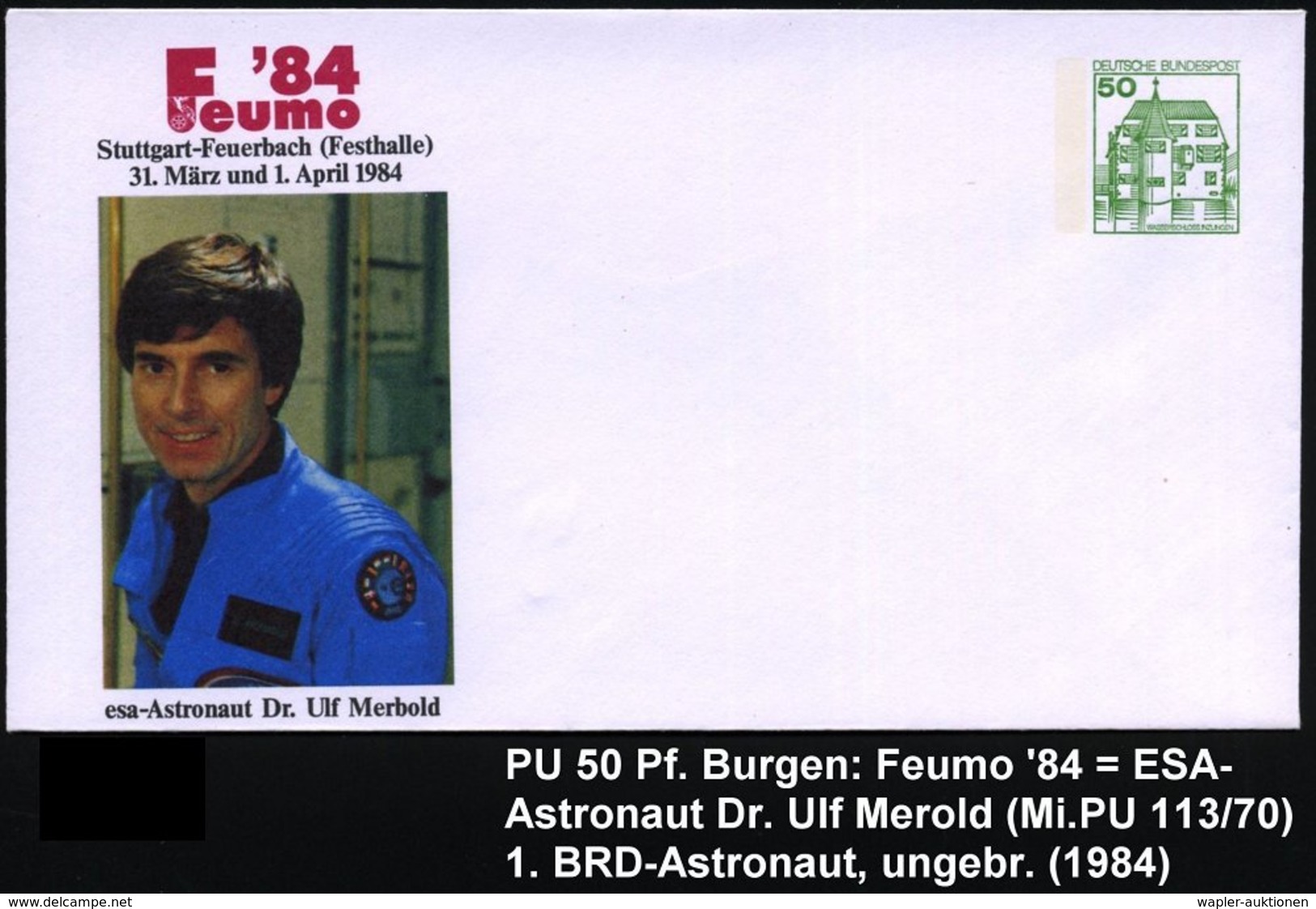 1984 Stuttgart-Feuerbach, PU 50 Pf. Burgen: Feumo'84, Esa-Astronaut Dr. Ulf Merbold (Brustbild) Ungebr. (Mi.PU 113/70) - - Other & Unclassified