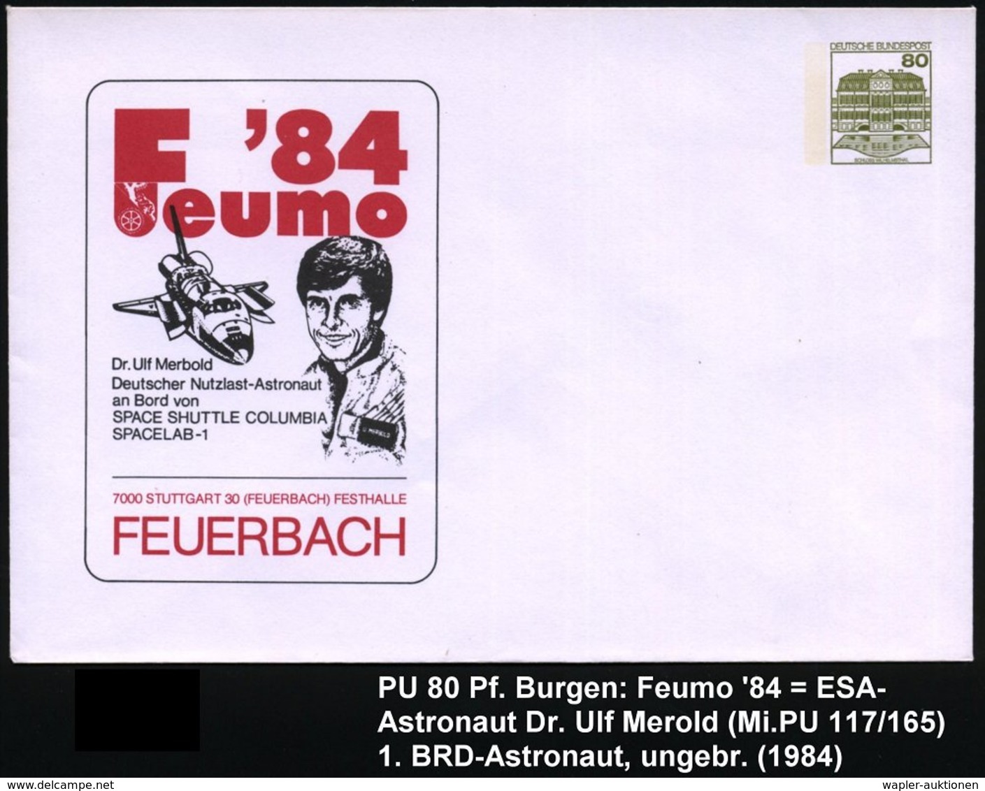 1984 Stuttgart-Feuerbach, PU 80 Pf. Burgen: Feumo'84, Dr. Ulf Merbold.. An Bord Von SPACE SHUTTLE COLUMBIA, SPACELAB-1 ( - Autres & Non Classés