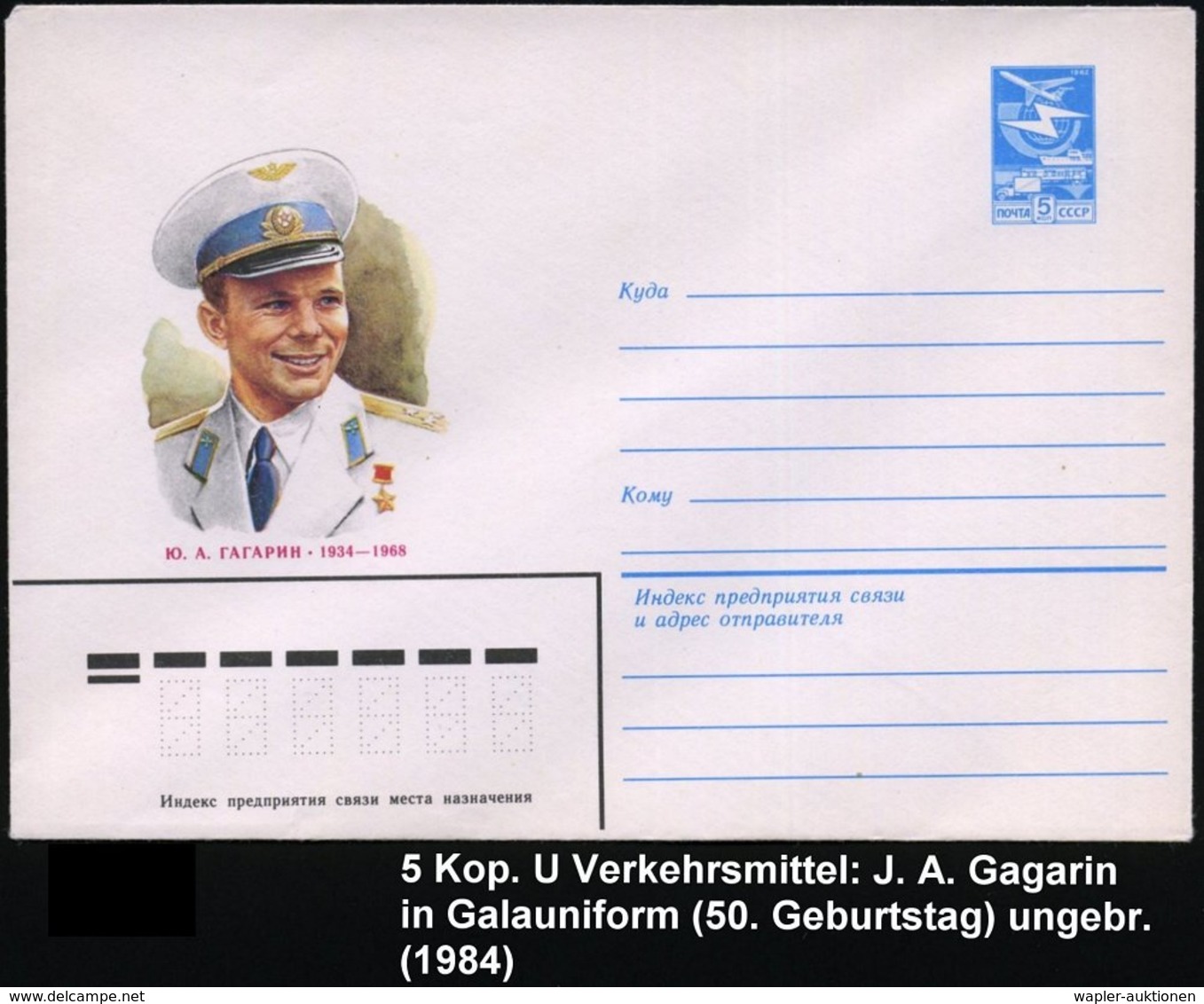 1984 UdSSR, 5 Kop. Ganzsachen-Umschlag, Blau.: Jury A. Gagarin 1934 - 1968 (in Luftwaffen-Uniform) Ungebr. - Sowjetische - Sonstige & Ohne Zuordnung