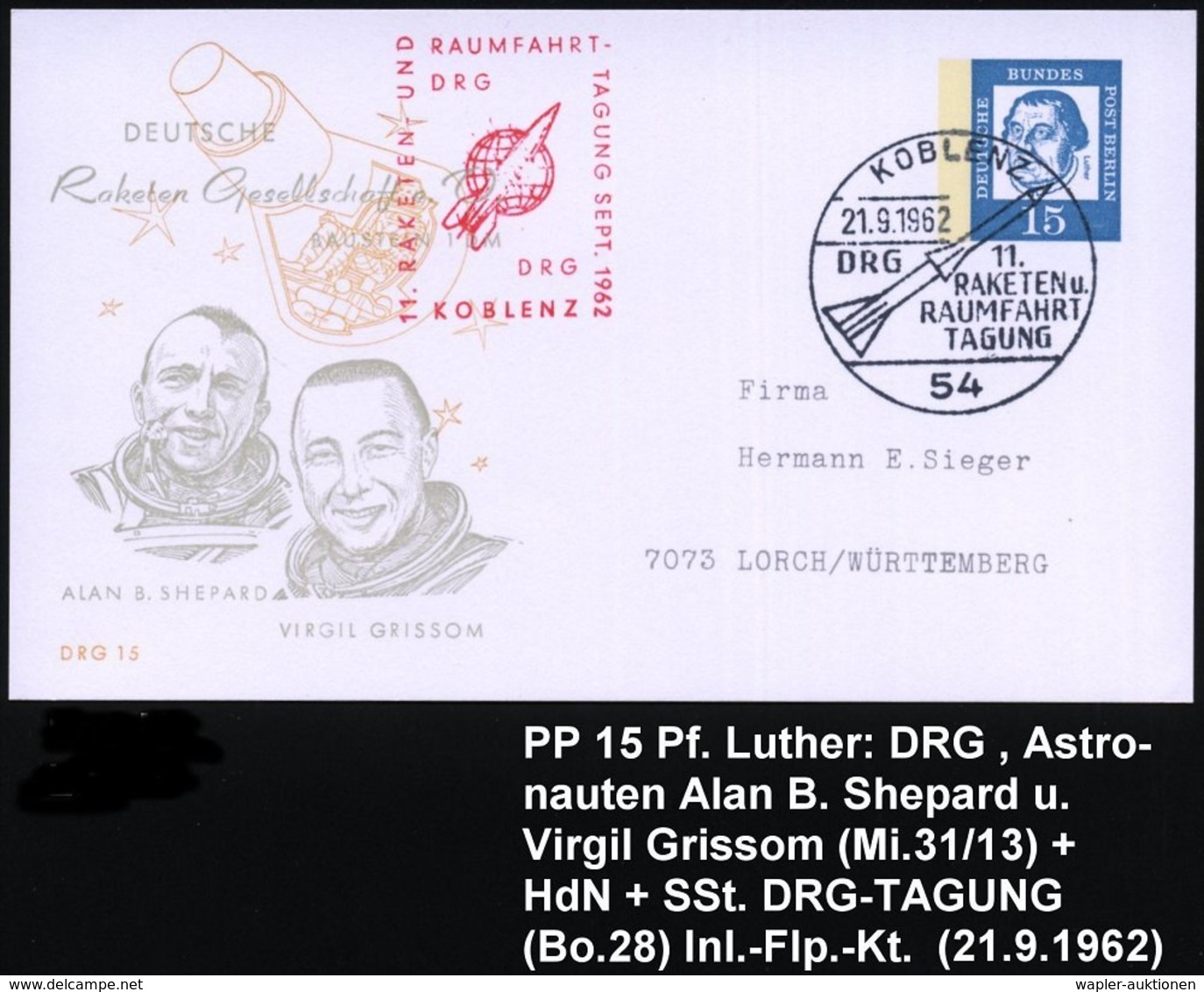 1962 (21.9.) 54 KOBLENZ, PP 15 Pf. Luther: DEUTSCHE Raketen Gesellschaft, Alan B. Shepard U. Virgil Grissom (2 US-Astron - Other & Unclassified