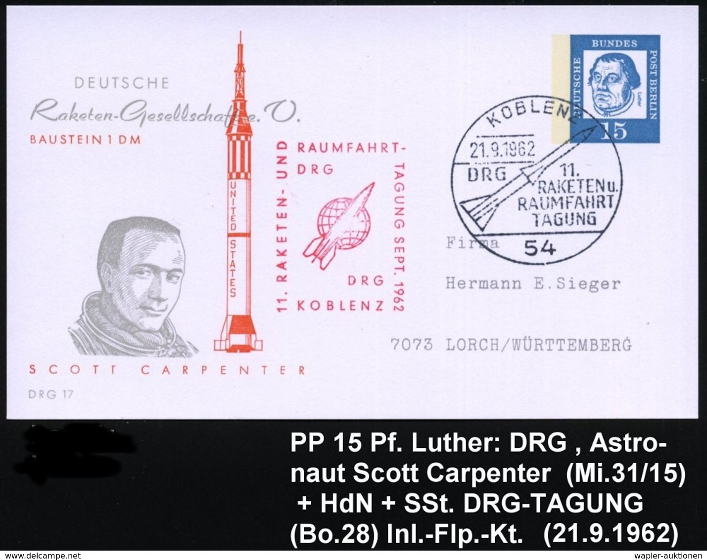 1962 (21.9.) 54 KOBLENZ, PP 15 Pf. Luther: DEUTSCHE Raketen Gesellschaft, SCOTT CARPENTER (US-Astronaut U. Aurora-7-Raum - Sonstige & Ohne Zuordnung