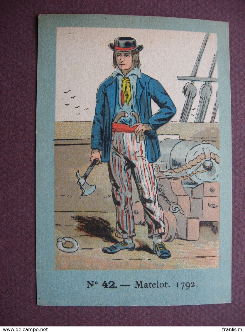 IMAGE CHROMO REGIMENT FRANCAIS N°42 MARINE GUERRE Matelot 1792 SOLDAT UNIFORME MILITAIRE TOP Dessin & Couleurs - Artis Historia