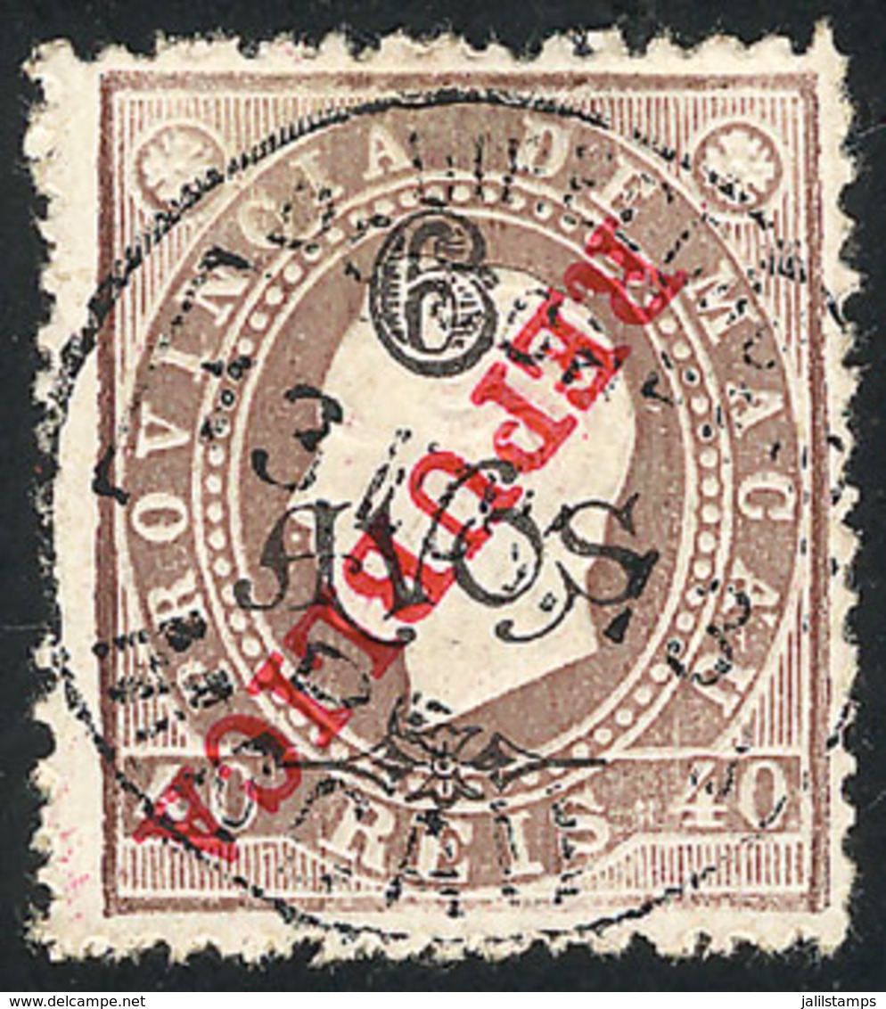 1535 MACAU: Sc.167b, 1913 6a. On 40r. Chocolate, With Inverted ""REPUBLICA"" Overprint, Used, VF Quality!" - Sonstige & Ohne Zuordnung