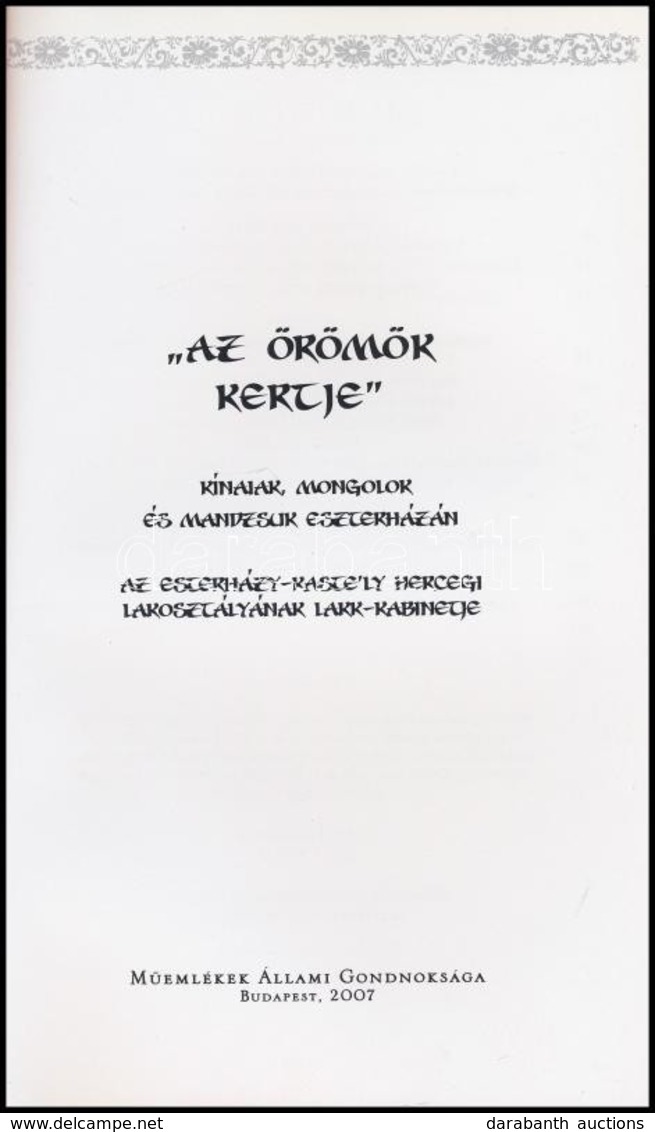 Bardi Terézia (szerk.): 'Az örömök Kertje'. Kínaiak, Mongolok és Mandzsuk Eszterházán. Az Esterházy-kastély Hercegi Lako - Non Classificati