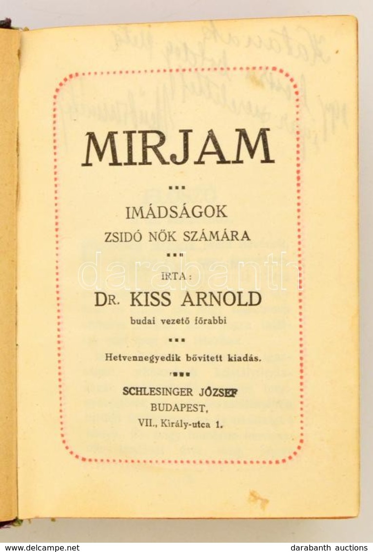 Dr. Kiss Arnold: Mirjam. Imádságok Zsidó N?k Számára. Bp., Schlesinger József. Egészvászon Kötés, Gerincnél Szakadt, Kop - Non Classificati