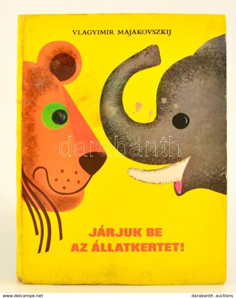 Vlagyimir Majakovszkij: Járjuk Be Az állatkertet! - Térbeli Mesekönyv. Bp., 1979. Móra - Non Classificati