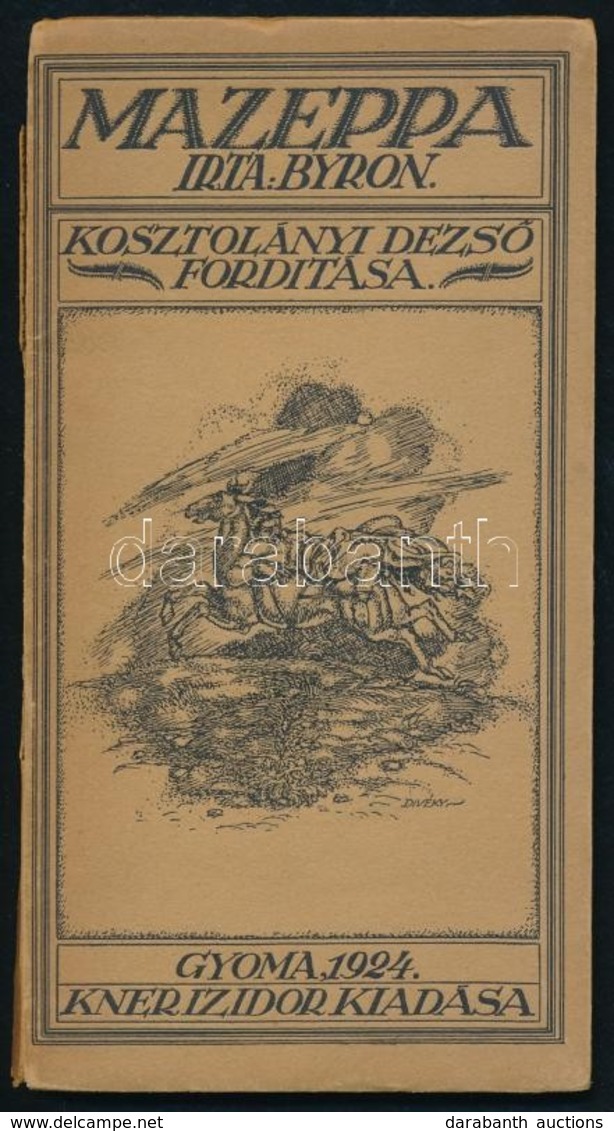 Byron: Mazeppa. Gyoma, 1917, Kner Izidor Kiadása. Kosztolányi Dezs? Fordítása. Kiadói Papírkötésben, Kis Gerinchibával.  - Non Classificati