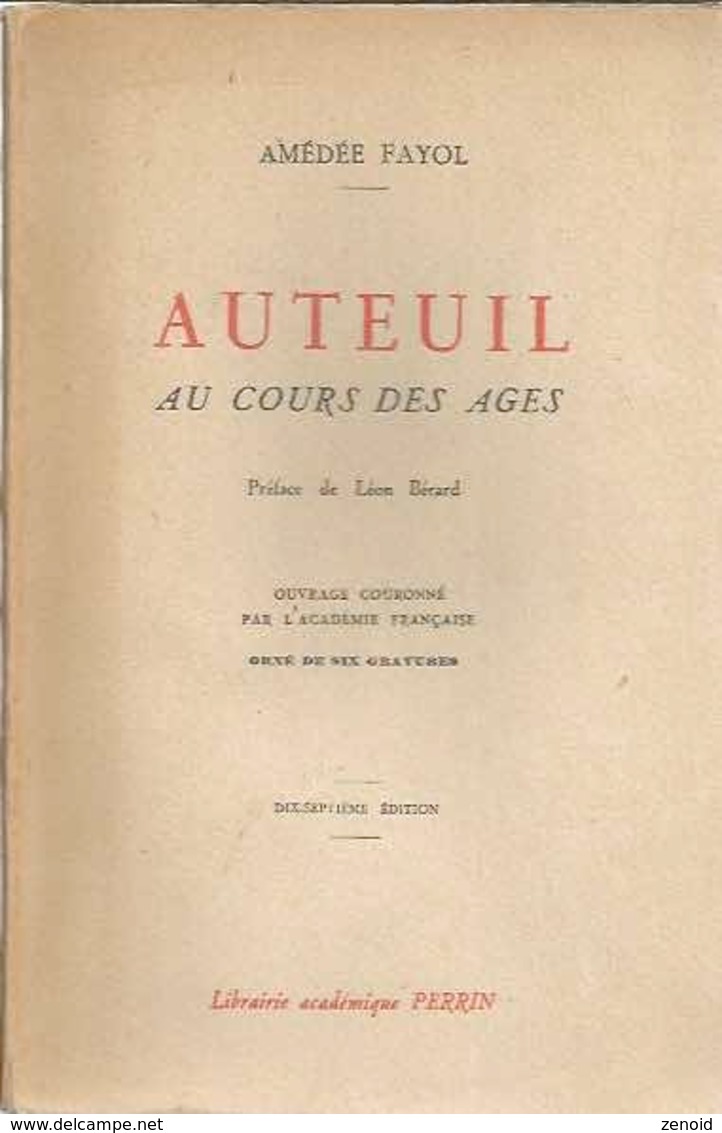 Auteuil Au Cours Des Ages - Dédicacé Par Amédée Fayol - Ed. Perrin 1947 (17e Edition) - Autographed