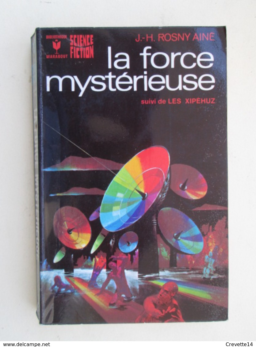 NEO22 : LIVRE FORMAT POCHE MARABOUT S-F: N°411 LA FORCE MYSTERIEUSE J H ROSNY AINE - Marabout SF